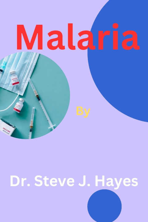 Kniha Malaria Dr. Steve J. Hayes