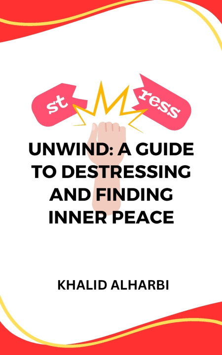 Kniha Unwind Khalid M Alharbi