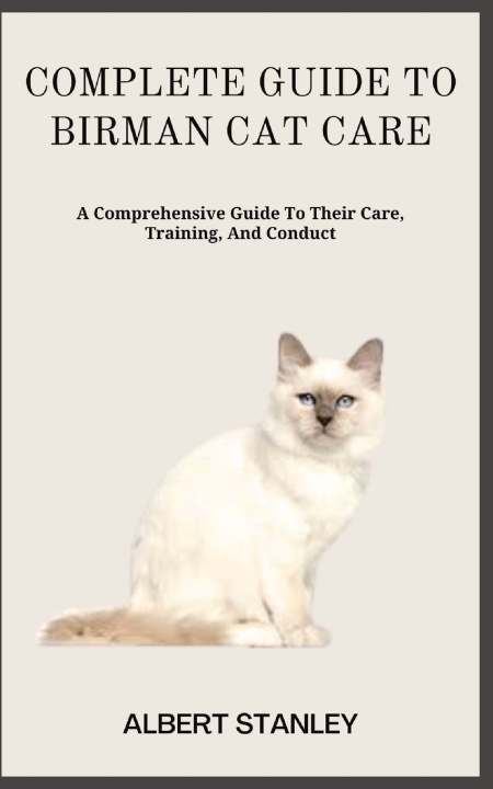 Kniha COMPLETE GUIDE TO BIRMAN CAT CARE ALBERT STANLEY