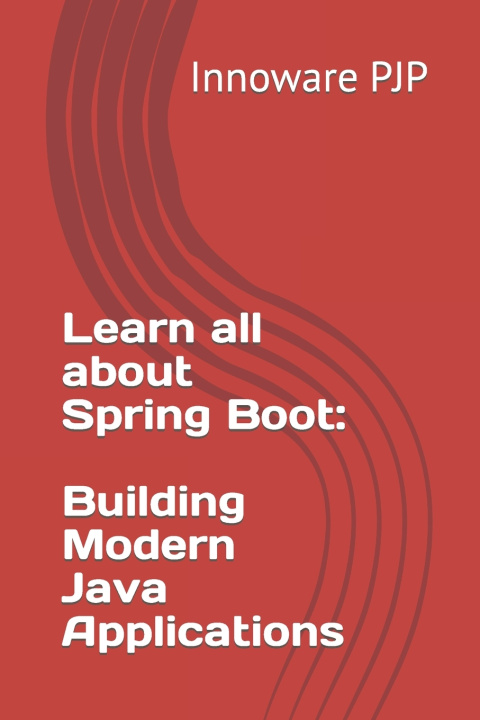Kniha Learn all about Spring Boot Innoware PJP