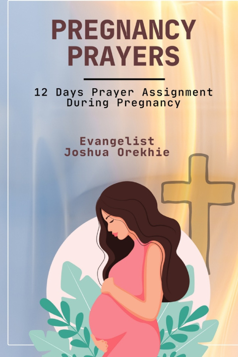 Kniha Pregnancy Prayers Joshua Orekhie