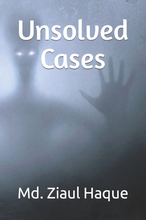 Knjiga Unsolved Cases Md. Ziaul Haque
