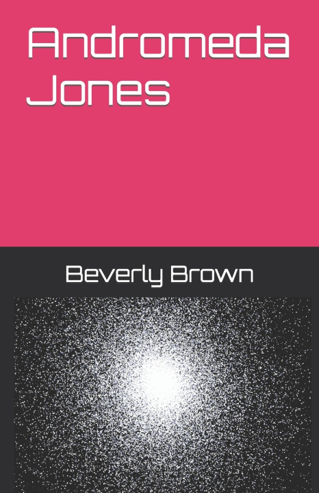 Kniha Andromeda Jones Beverly Brown