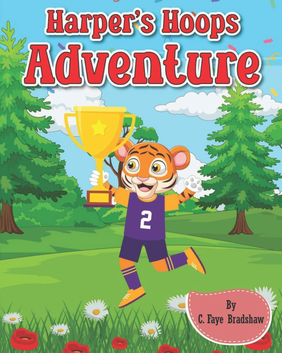 Kniha Harper's Hoops Adventure C Faye Bradshaw