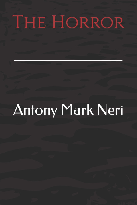 Kniha The Horror Antony Mark Neri