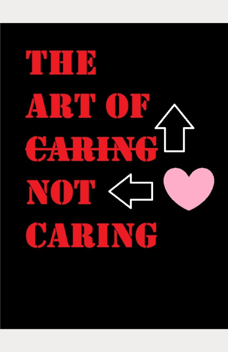 Kniha The Art of Not Caring Matthew Shawn Herring