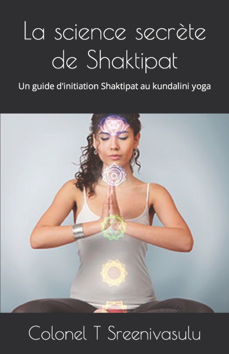 Kniha La science secrète de Shaktipat Colonel T Sreenivasulu