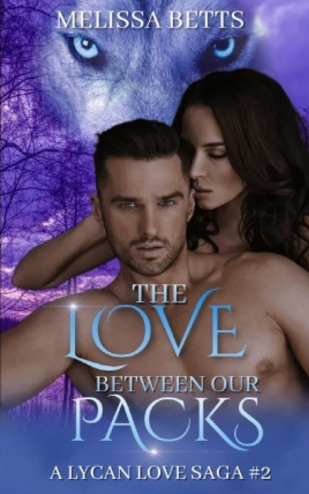 Kniha The Love Between Our Packs Melissa Betts