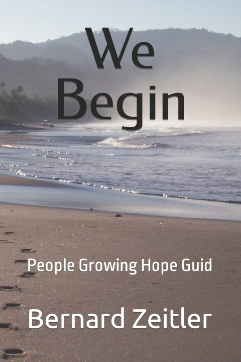Kniha We Begin Bernard Zeitler