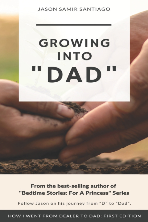 Kniha Growing Into "Dad" Jason Samir Santiago