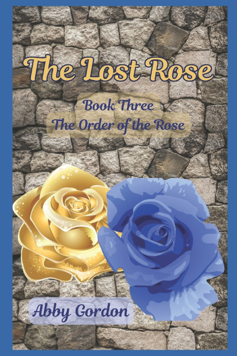 Kniha The Lost Rose Abby Gordon