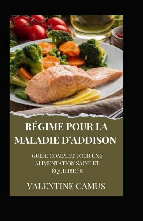 Kniha Régime pour la Maladie d'Addison VALENTINE CAMUS