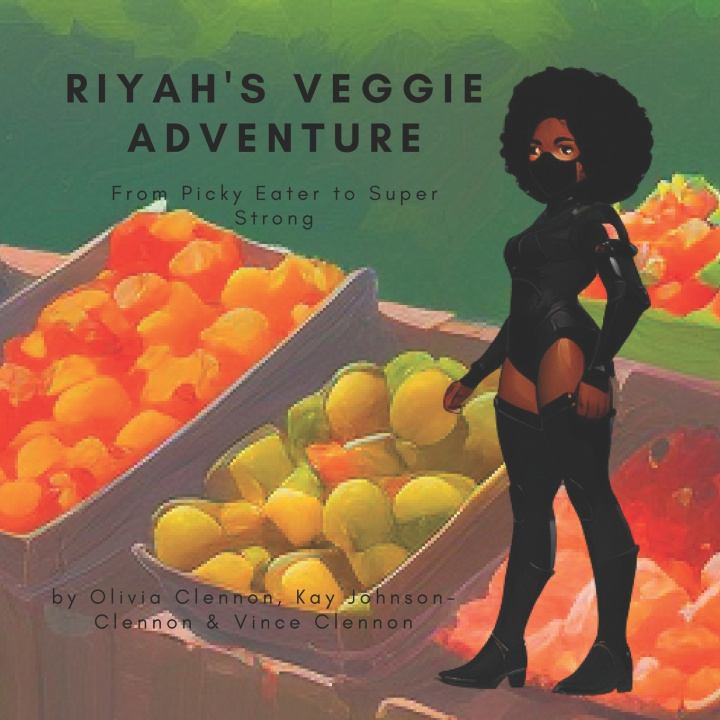Knjiga Riyah's Veggie Adventure Kay Johnson-Clennon
