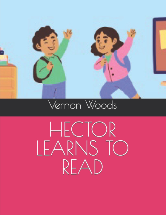Kniha HECTOR LEARNS TO READ Vernon Leonard Woods