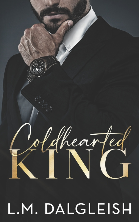 Knjiga Coldhearted King L. M. Dalgleish