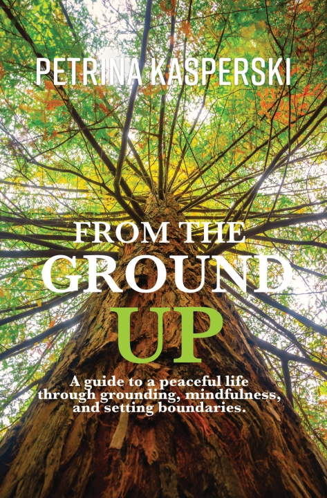 Kniha From the Ground Up Petrina Kasperski