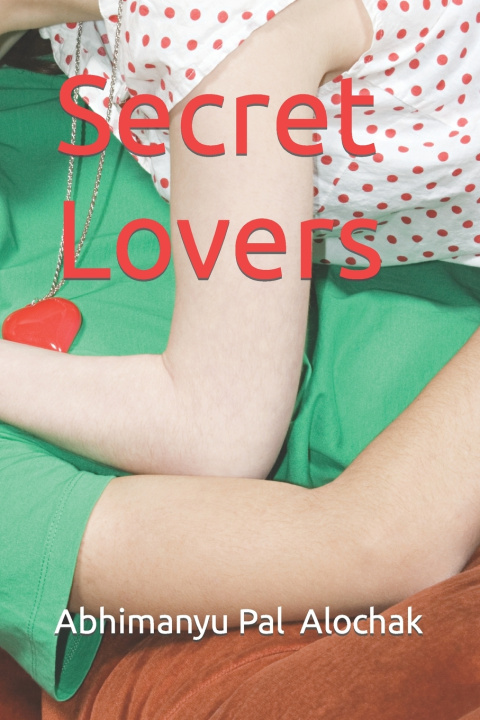 Kniha Secret Lovers Abhimanyu Pal Alochak