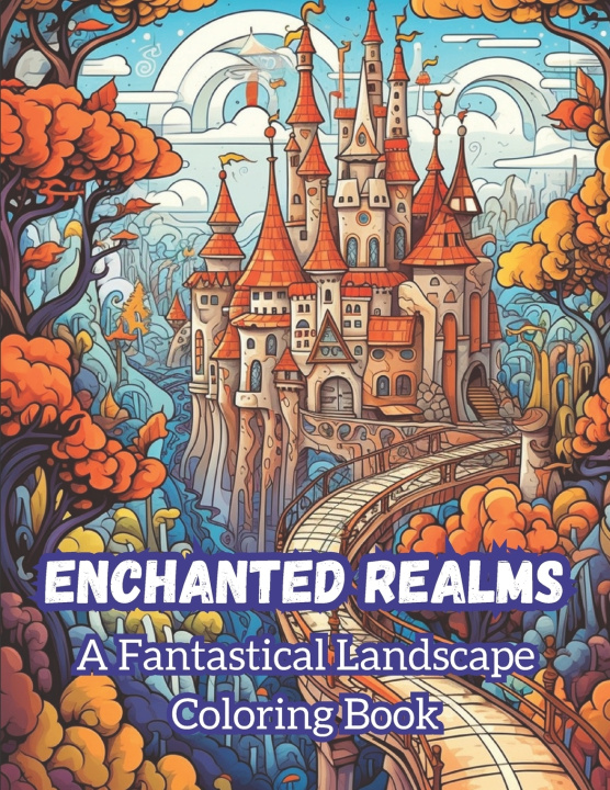 Kniha Enchanted Realms Creative Adorable Books