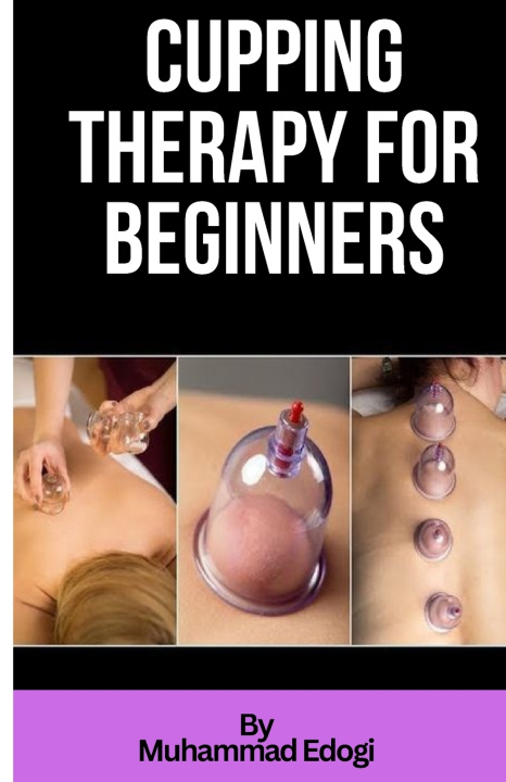 Kniha Cupping therapy for beginners Muhammad Edogi