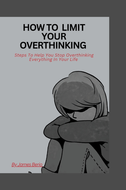 Kniha How to limit your overthinking Jamse Berio