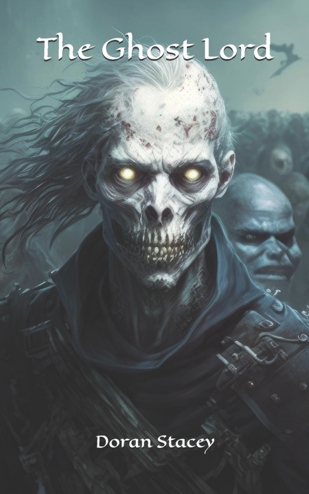 Kniha The Ghost Lord Doran Stacey