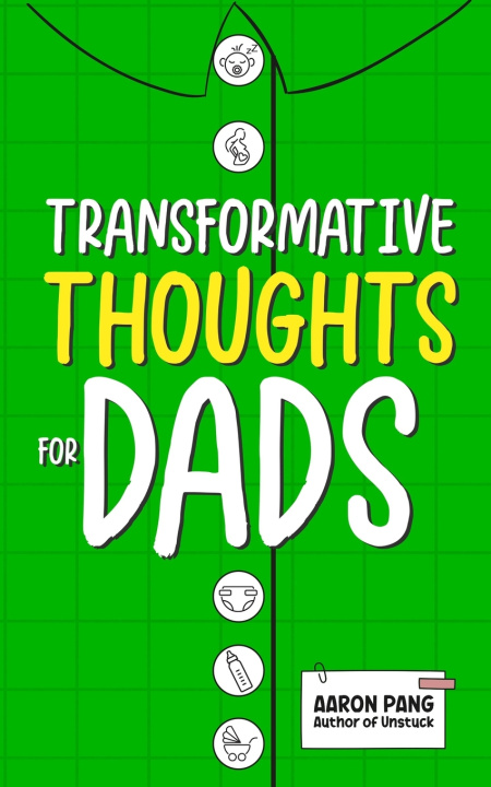 Knjiga Transformative Thoughts for Dads Aaron Pang