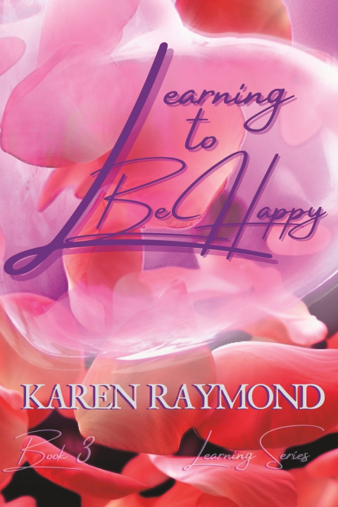 Kniha Learning to Be Happy Karen Raymond