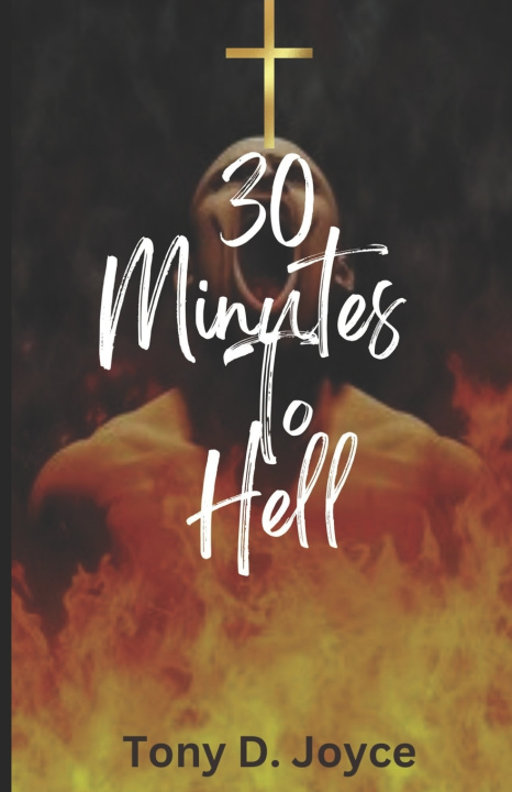 Kniha 30 Minutes To Hell Tony DeAnglo Joyce