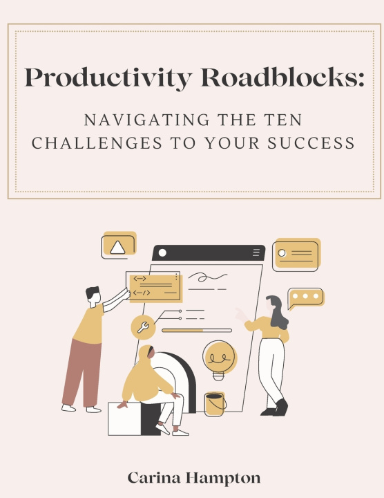 Kniha Productivity Roadblocks Carina Hampton