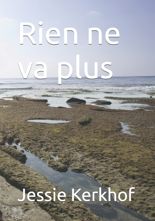 Knjiga Rien ne va plus Jessie Kerkhof