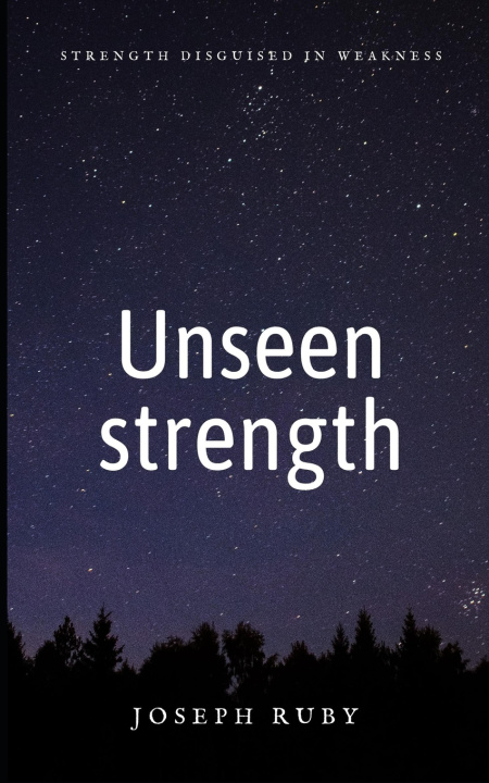 Kniha Unseen strength Joseph