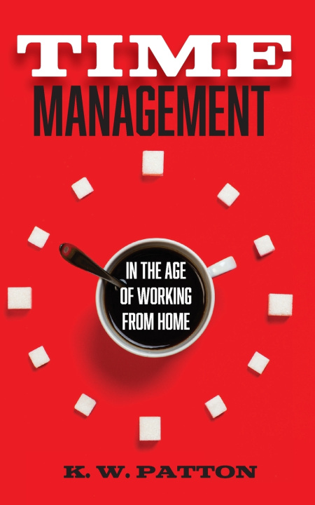 Knjiga Time Management K.W. Patton