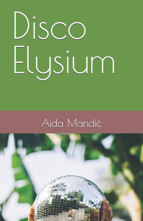 Kniha Disco Elysium Aida Mandić