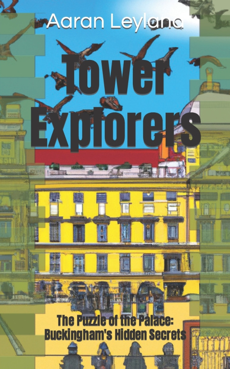 Knjiga Tower Explorers Aaran Leyland