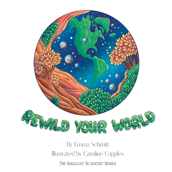 Kniha Rewild Your World Emma Schmitt