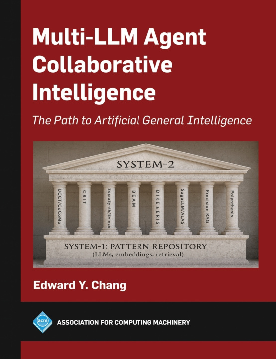 Knjiga Multi-LLM Agent Collaborative Intelligence Edward Y. Chang