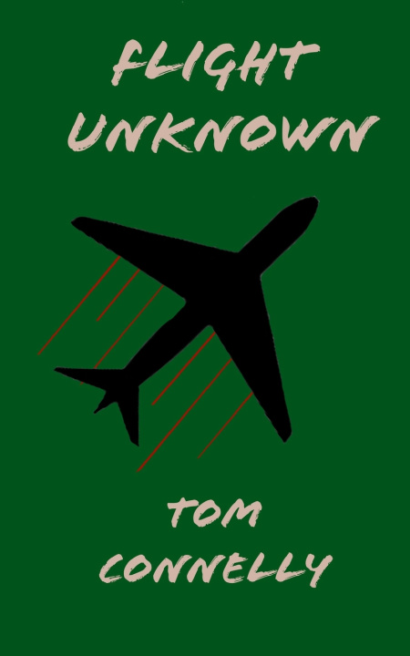Knjiga Flight Unknown Tom Connelly