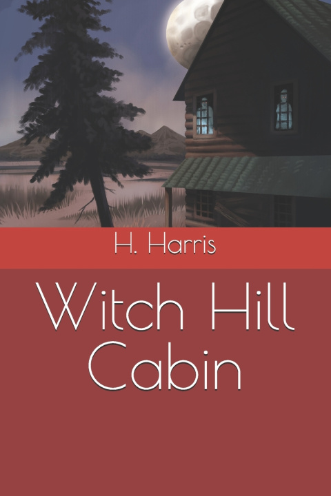 Kniha Witch Hill Cabin H. Harris
