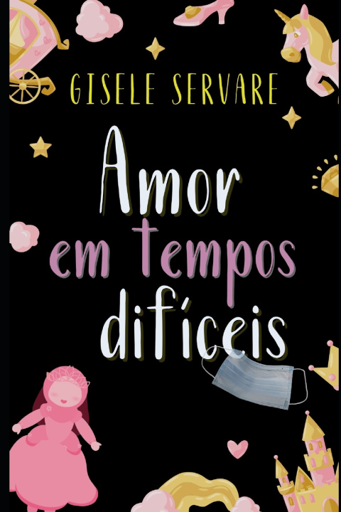 Knjiga Amor em tempos difíceis Gisele Servare