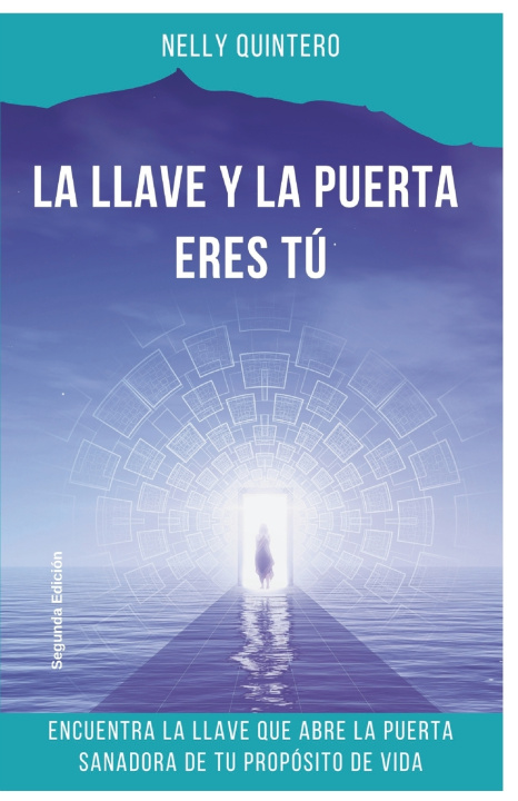 Kniha LA LLAVE Y LA PUERTA ERES TÚ NELLY QUINTERO