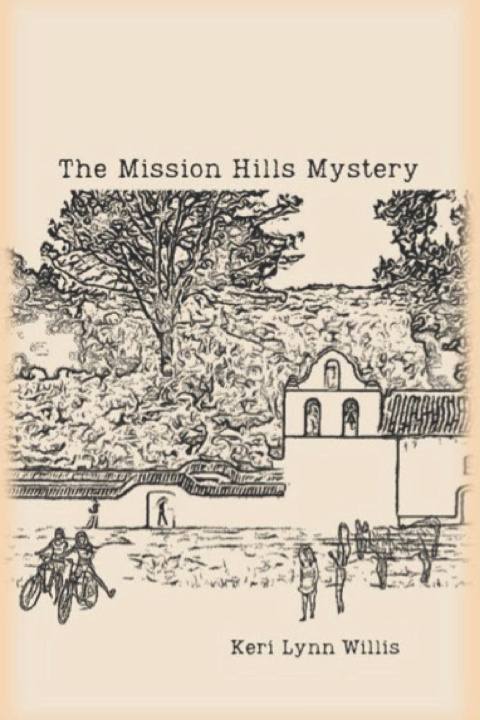 Kniha The Mission Hills Mystery Keri Lynn Willis