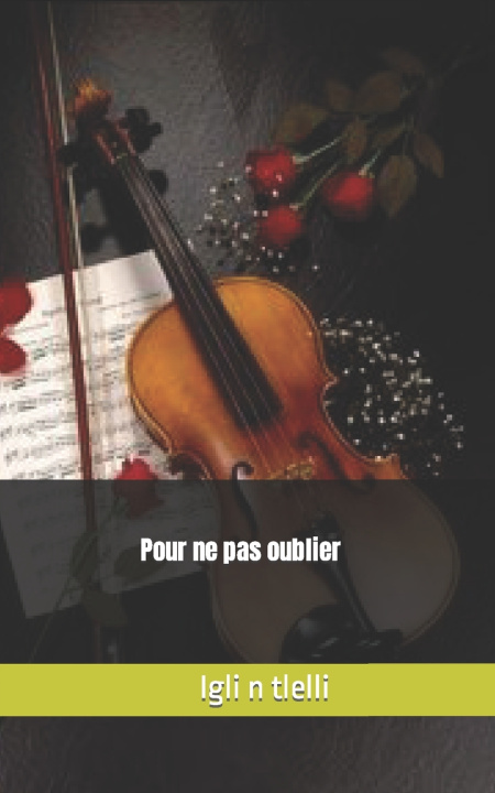 Kniha Pour ne pas oublier Igli n tlelli