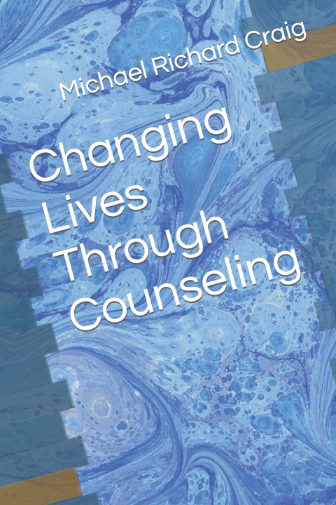 Buch Changing Lives Through Counseling Michael Richard Craig