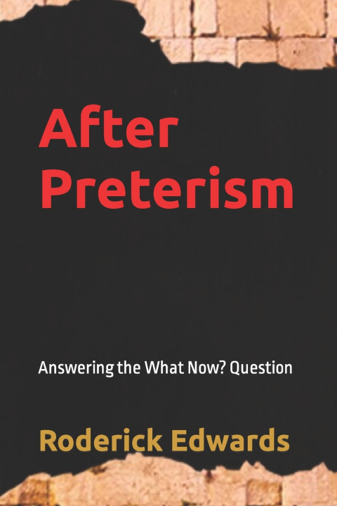 Libro After Preterism Roderick Edwards