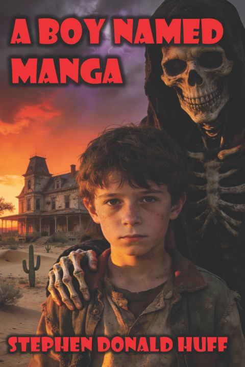 Knjiga A Boy Named Manga Stephen Donald Huff