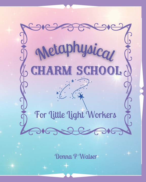 Kniha Metaphysical Charm School Donna P Walser