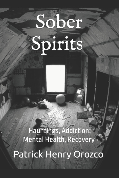 Kniha Sober Spirits Patrick Henry Orozco