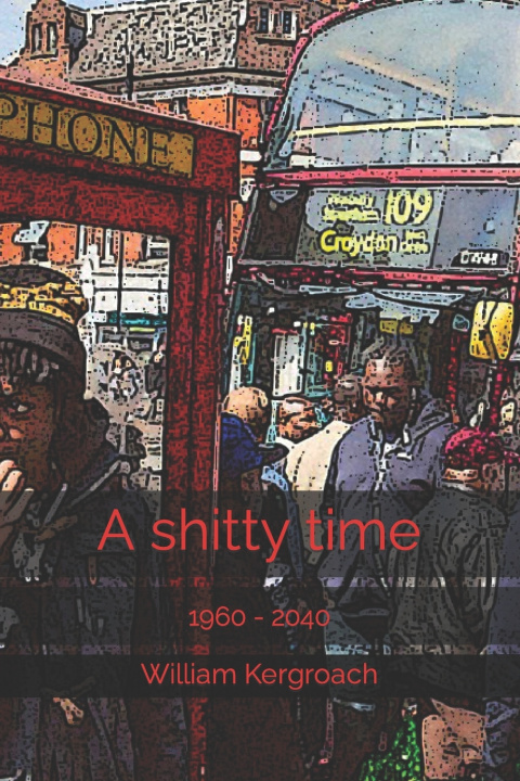Kniha A shitty time William Kergroach