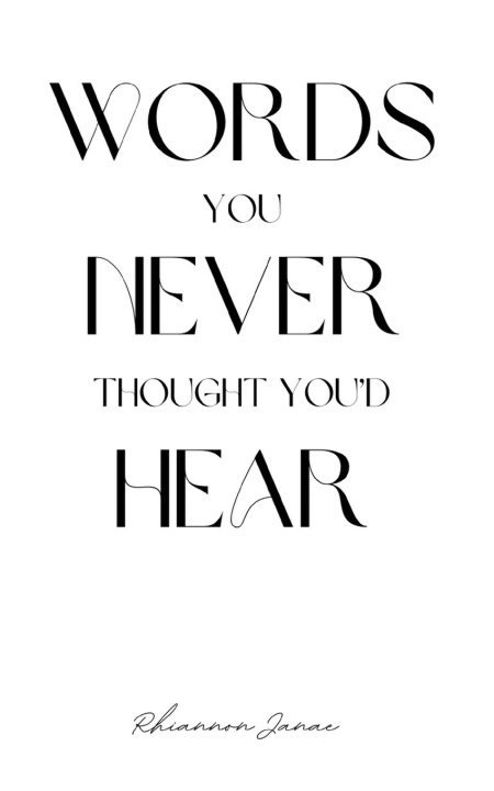 Libro Words You Never Thought You'd Hear Rhiannon Janae