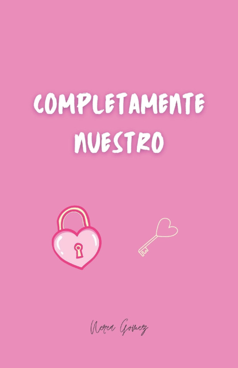 Kniha Completamente nuestro Nerea Gómez